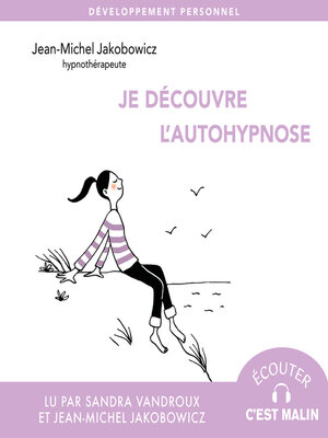 cover image of Je découvre l'autohypnose